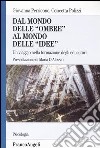 Dal mondo delle «ombre» al mondo delle «idee». Un viaggio nella formazione degli educatori libro di Perricone Giovanna Polizzi Concetta