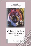 Culture politiche e territorio in Italia (1945-2000) libro di Castagnoli A. (cur.)