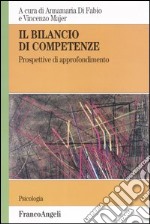 Il bilancio di competenze. Prospettive di approfondimento libro