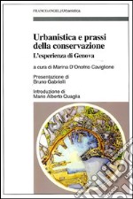 Urbanistica e prassi della conservazione. L'esperienza di Genova