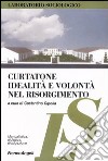 Curtatone. Idealità e volontà nel Risorgimento libro