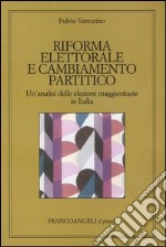 Riforma elettorale e cambiamento partitico. Un'analisi delle elezioni maggioritarie in Italia