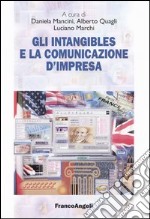 Gli «intangibles» e la comunicazione d'impresa libro