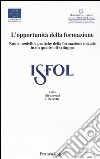 L'opportunità della formazione. Nuovi modelli e pratiche della formazione iniziale in un quadro di sviluppo libro