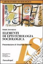 Elementi di epistemologia sociologica libro