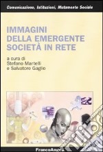 Immagini della emergente società in rete libro