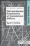 Dal movimento femminista al femminismo diffuso. Storie e percorsi a Milano dagli anni '60 agli anni '80 libro