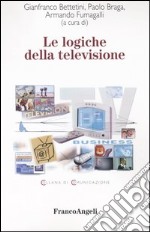 Le logiche della televisione libro