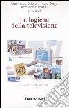 Le logiche della televisione libro