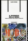 Il business della moda. Analisi economica delle imprese commerciali libro