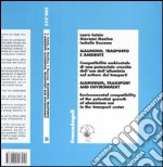 Alluminio, trasporto e ambiente. Compatibilità ambientale crescita dell'uso dell'alluminio nel settore dei trasporti