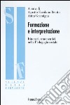 Formazione e interpretazione. Itinerari ermeneutici nella pedagogia sociale libro