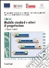 Percorsi modulari per il consolidamento delle competenze di base. Vol. 1: Modello standard e criteri di progettazione libro