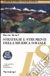 Strategie e strumenti della ricerca sociale libro