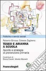 Teseo e Arianna a scuola. Ascolto e strategie di prevenzione primaria