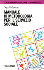 Manuale di metodologia per il servizio sociale libro