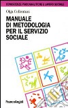 Manuale di metodologia per il servizio sociale libro