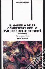 Il modello delle competenze per lo sviluppo delle capacità. Ipermanaging libro