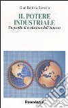 Il potere industriale. Un profilo di evoluzione dell'impresa libro di Bozzola G. Battista