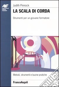 La scala di corda. Strumenti per un giovane formatore