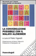 La conversazione possibile con il malato Alzheimer libro