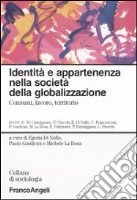 Identità e appartenenza nella società della globalizzazione libro usato