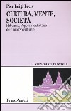 Cultura, mente, società. Habermas, Popper e le strutture dell'universo culturale libro di Lecis P. Luigi