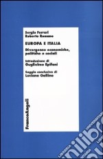 Europa e Italia. Divergenze economiche, politiche e sociali libro