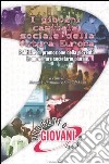 I giovani capitale sociale della futura Europa. Politiche di promozione della gioventù in un welfare societario plurale libro