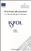 «Io di fronte alle situazioni». Uno strumento Isfol per l'orientamento libro