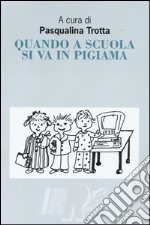 Quando a scuola si va in pigiama libro