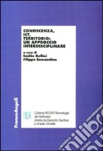 Conoscenza, ICT, territorio: un approccio interdisciplinare libro