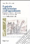 Il contratto nella formazione e nell'apprendimento. Esperienze educative e didattiche con l'analisi transazionale libro