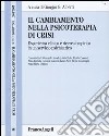 Il cambiamento nella psicoterapia di crisi. Esperienza clinica e ricerca empirica in un servizio psichiatrico libro