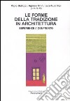 Le forme della tradizione in architettura. Esperienze a confronto libro