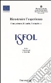 Ricostruire l'esperienza. Competenze, bilancio, formazione libro