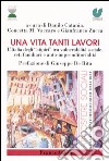 Una vita tanti lavori. L'Italia degli «atipici» tra vulnerabilità sociale, reti familiari e auto-imprenditorialità libro