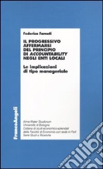 Il progressivo affermarsi del principio di accountability negli locali. Le implicazioni di tipo manageriale libro