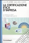 La certificazione etica d'impresa. La norma SA 8000 ed il quadro legislativo libro di Lepore Giuseppe D'alesio M. Vera