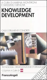Knowledge development. Casi e strumenti concreti libro