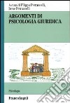 Argomenti di psicologia giuridica libro