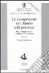 Le componenti del danno alla persona. Basi razionali, metodi e strumenti di valutazione. Con CD-ROM libro