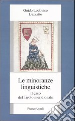 Le minoranze linguistiche. Il caso del Tirolo meridionale libro