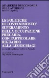 Le politiche di contenimento/superamento della occupazione precaria, con particolare riguardo alla Legge Biagi libro