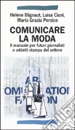 Comunicare la moda. Il manuale per futuri giornalisti e addetti stampa del settore libro