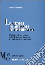 La genesi di articoli determinativi. Modalità di espressione della definitezza in ceco, serbo-lusaziano e sloveno