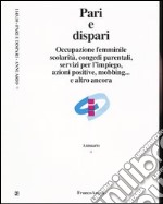 Occupazione femminile, scolarità, congedi parentali, servizi per l'impiego, azioni positive, mobbing... e altro ancora libro