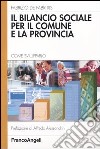 Il bilancio sociale per il comune e la provincia. Come svilupparlo libro