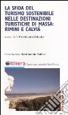 La sfida del turismo sostenibile nelle destinazioni turistiche di massa: Rimini e Calvià libro