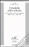 Cittadella della scienza. L'Istituto Sclavo a Siena nei cento anni della sua storia (1904-2004) libro